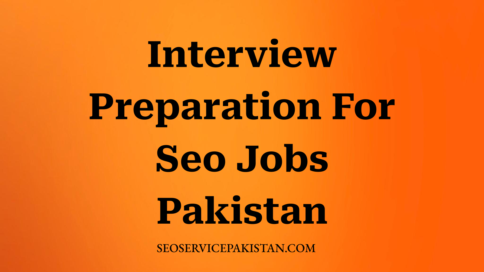 Interview Preparation For Seo Jobs Pakistan