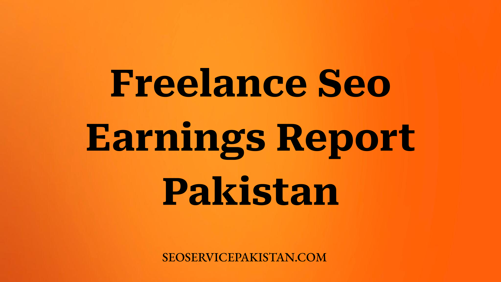 Freelance Seo Earnings Report Pakistan