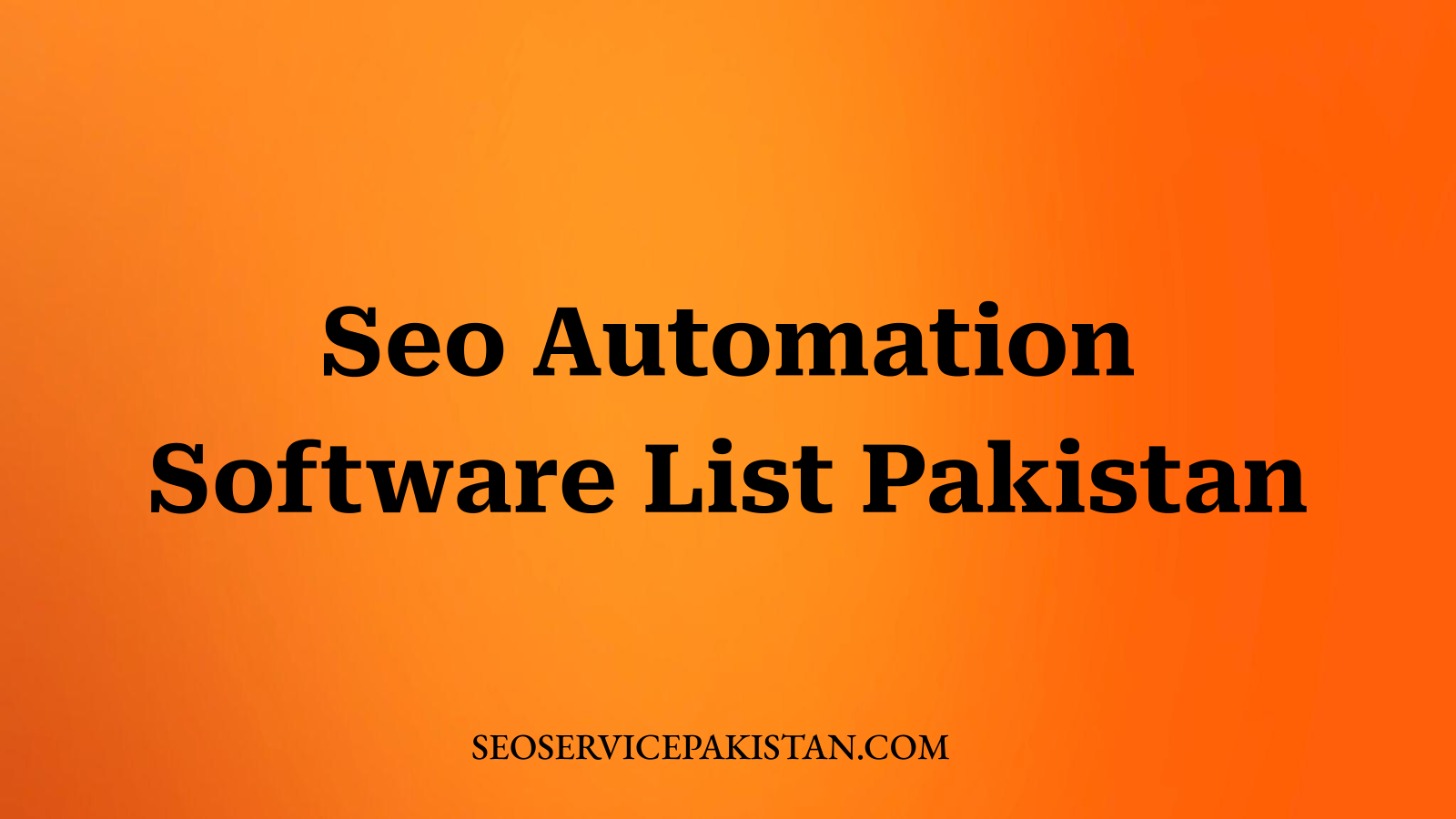 Seo Automation Software List Pakistan