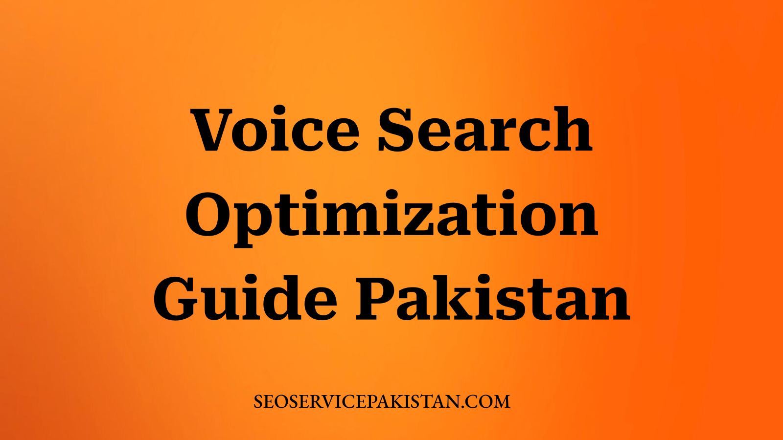 Voice Search Optimization Guide Pakistan
