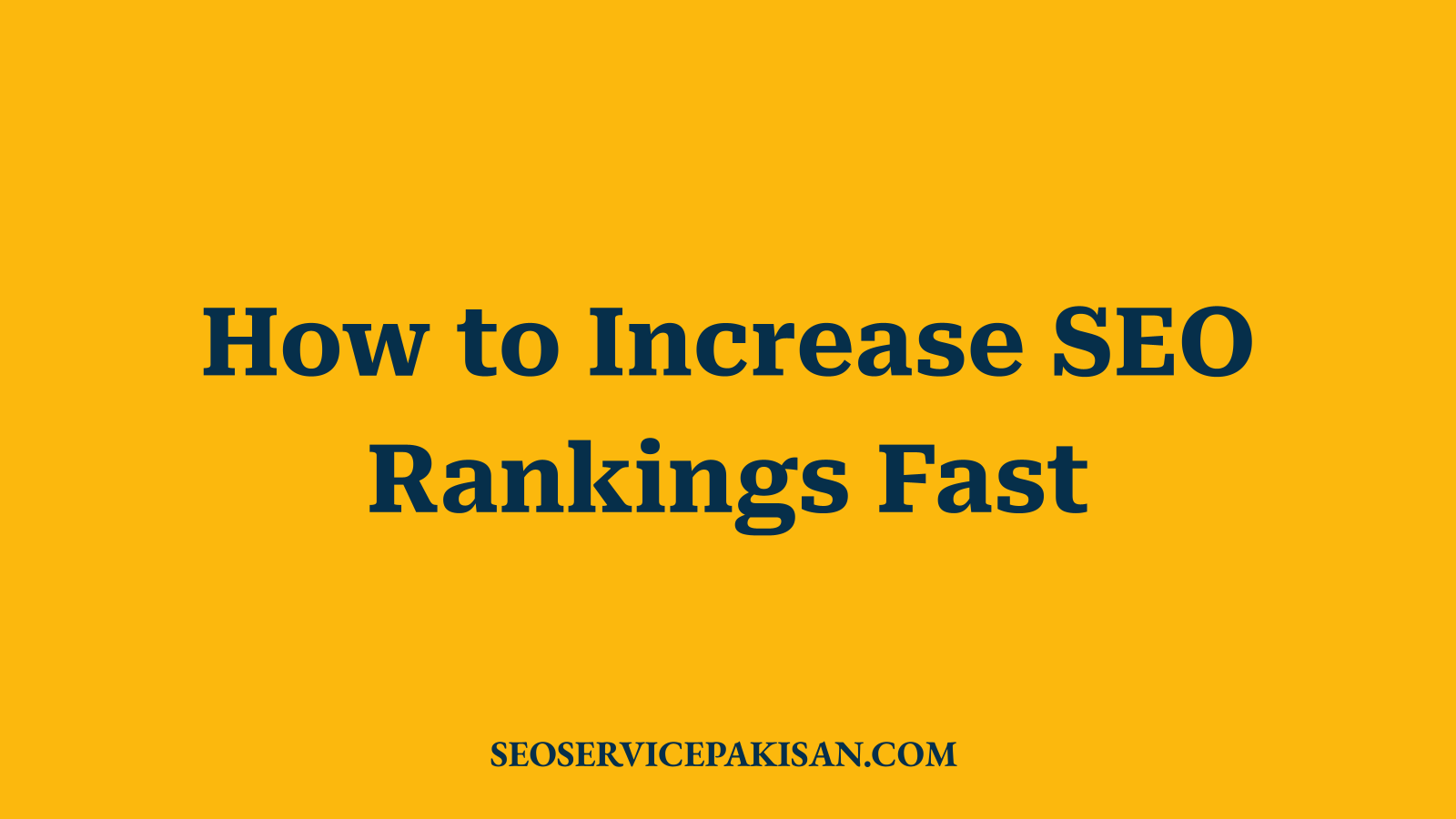 How to Increase SEO Rankings Fast