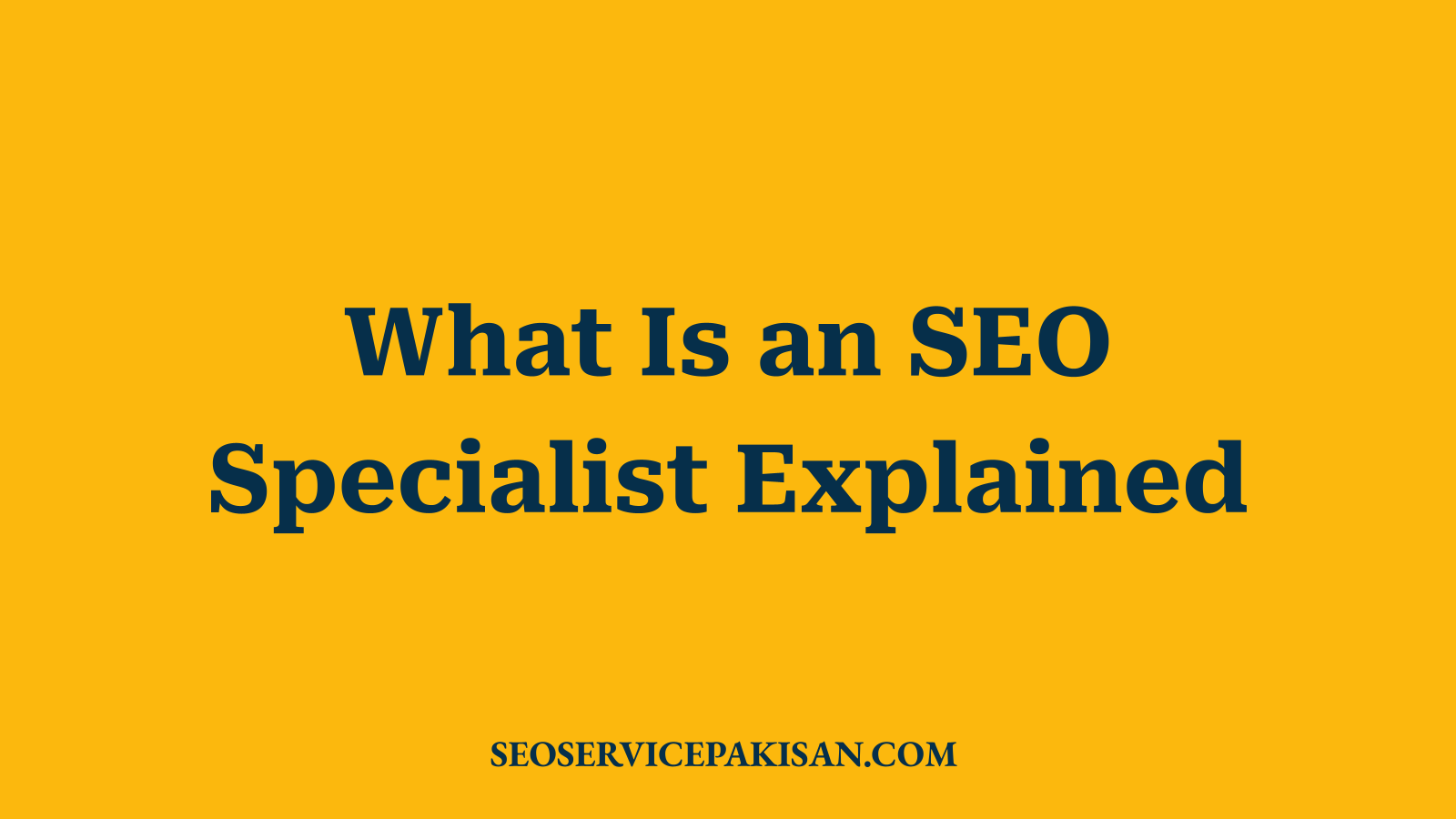 What Is an SEO Specialist Explained