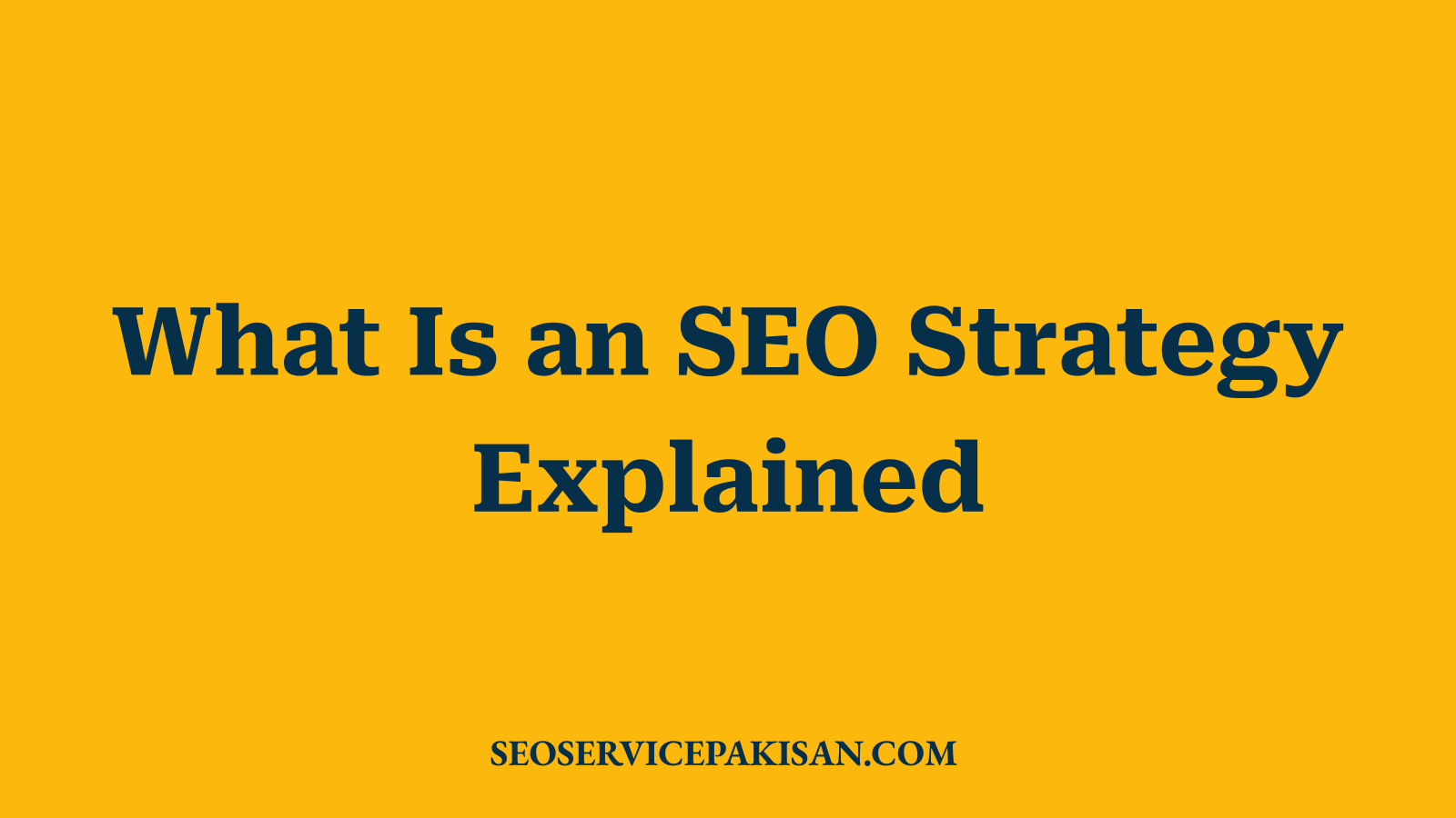 What Is an SEO Strategy Explained