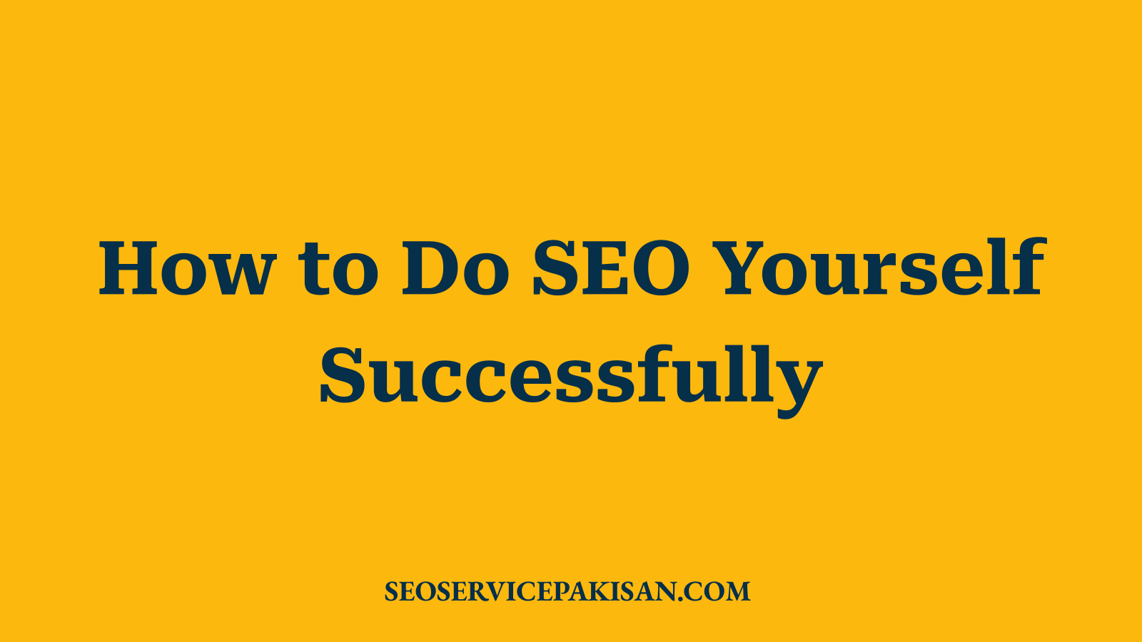 How to Do SEO Yourself Successfully