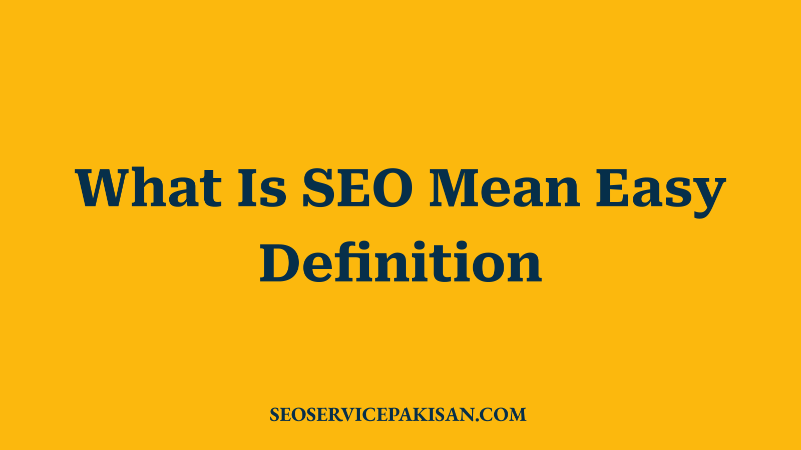What Is SEO Mean Easy Definition