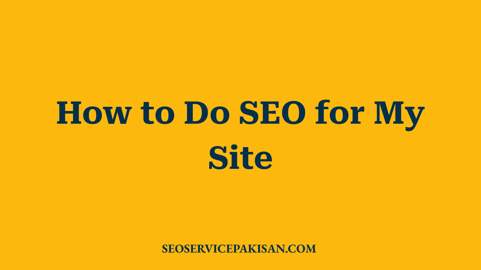 How to Do SEO for My Site