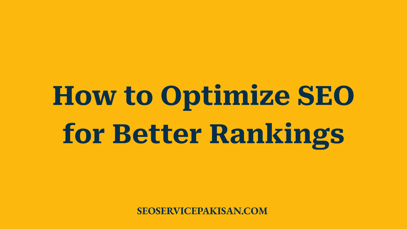 How to Optimize SEO for Better Rankings