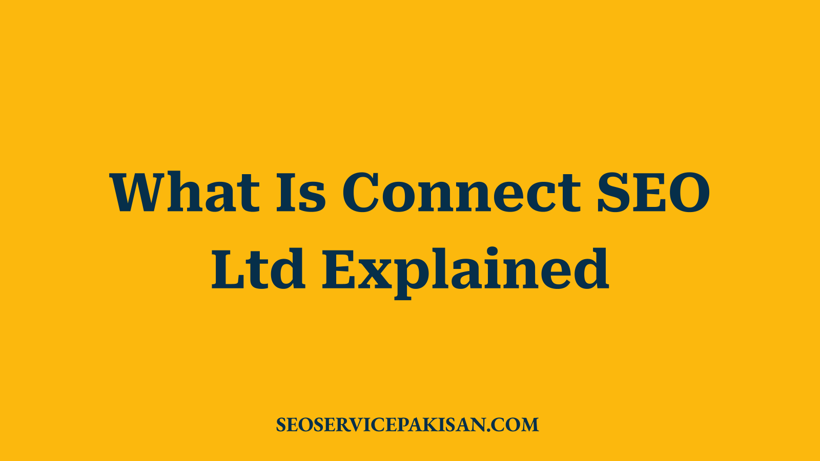 What Is Connect SEO Ltd Explained