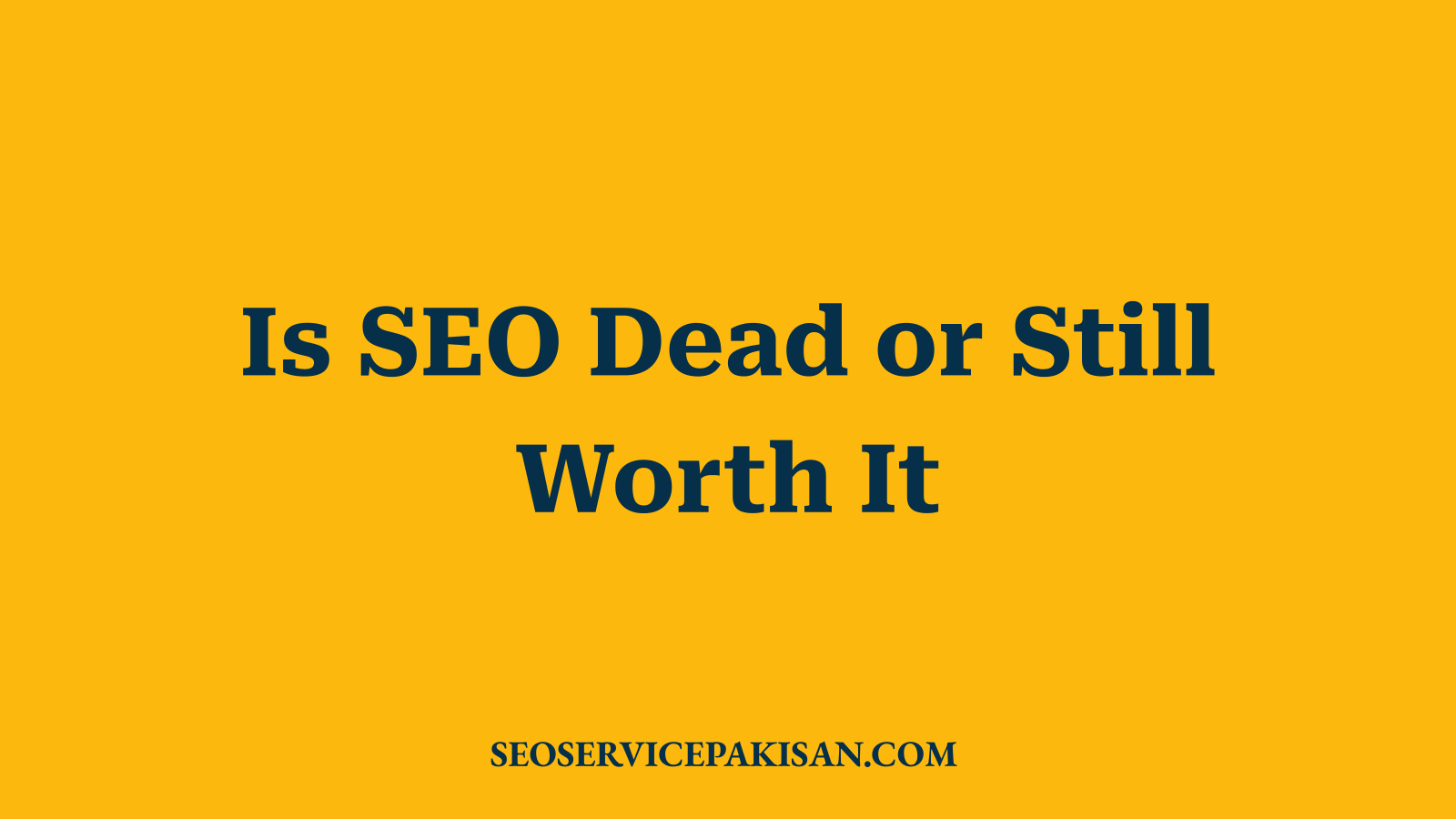 Is SEO Dead or Still Worth It