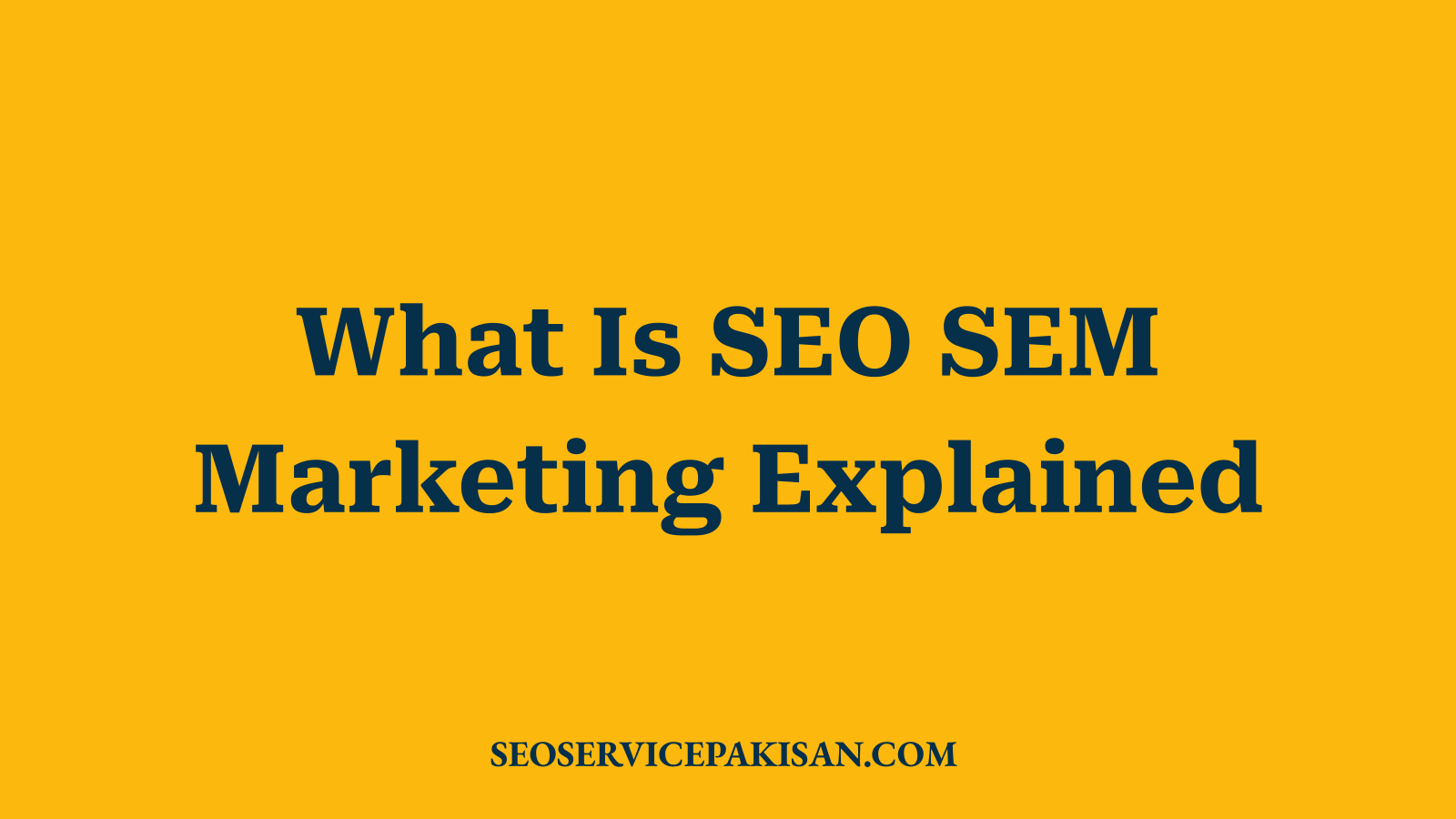 What Is SEO SEM Marketing Explained