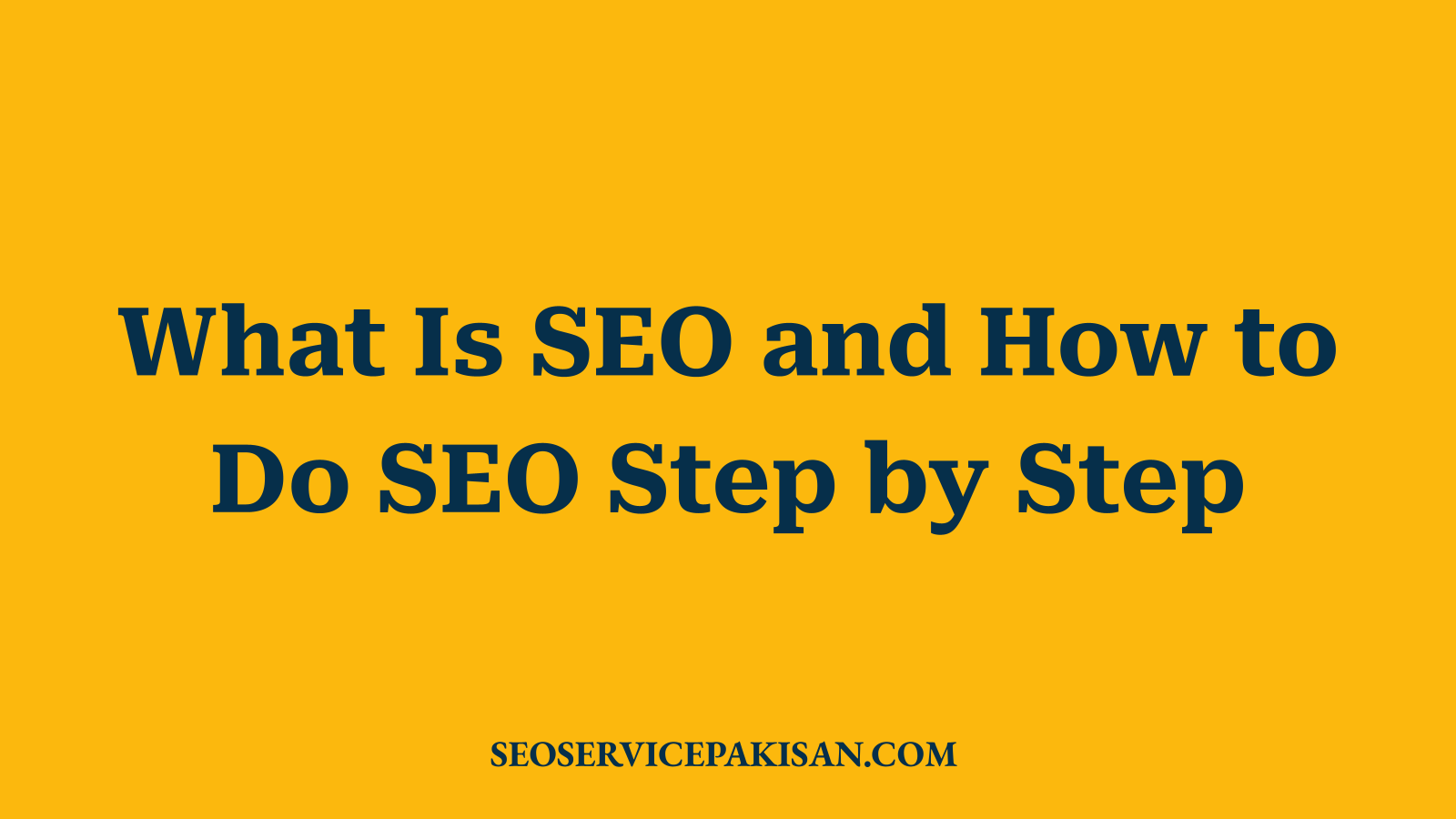 What Is SEO and How to Do SEO Step by Step