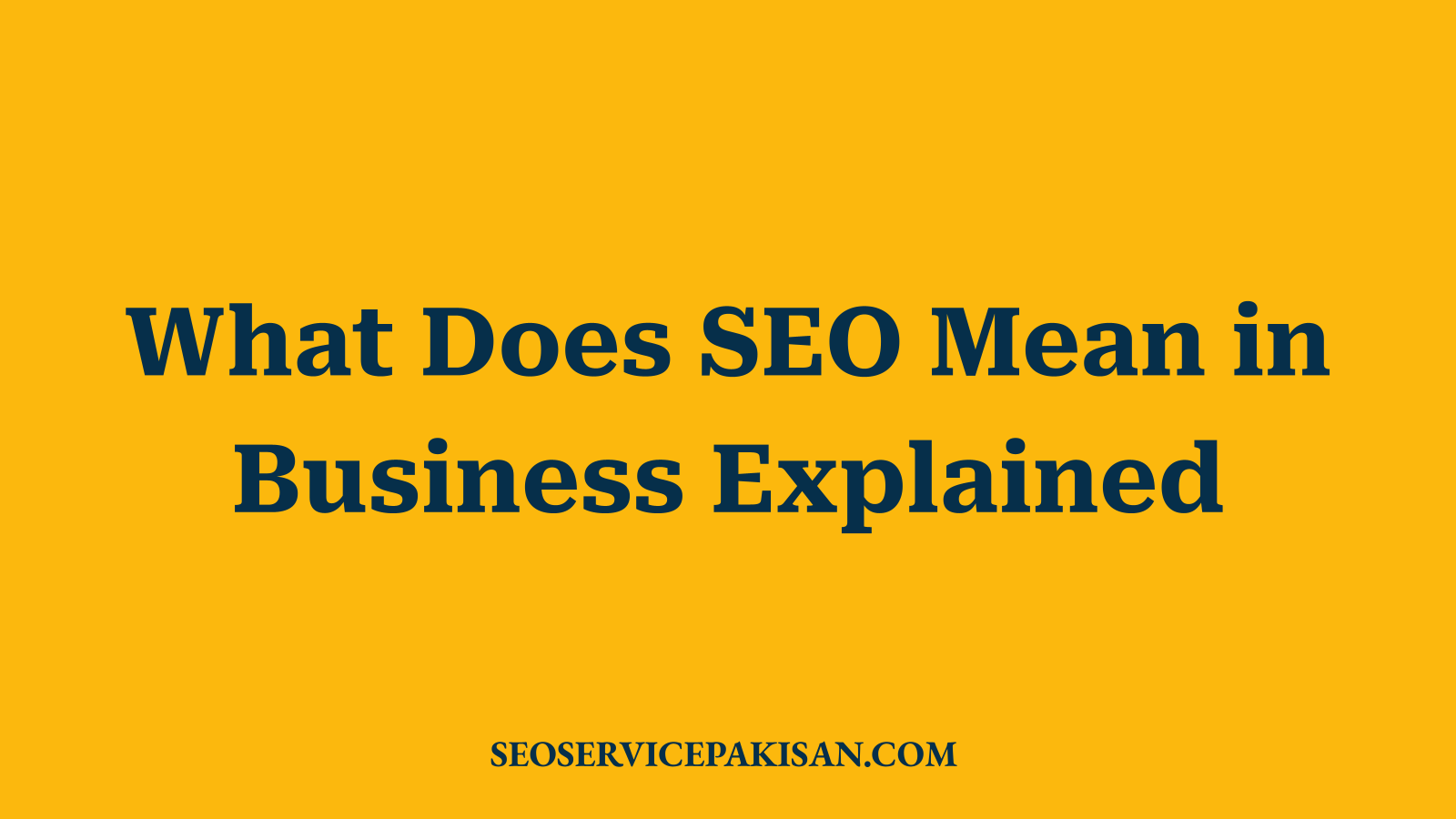 What Does SEO Mean in Business Explained