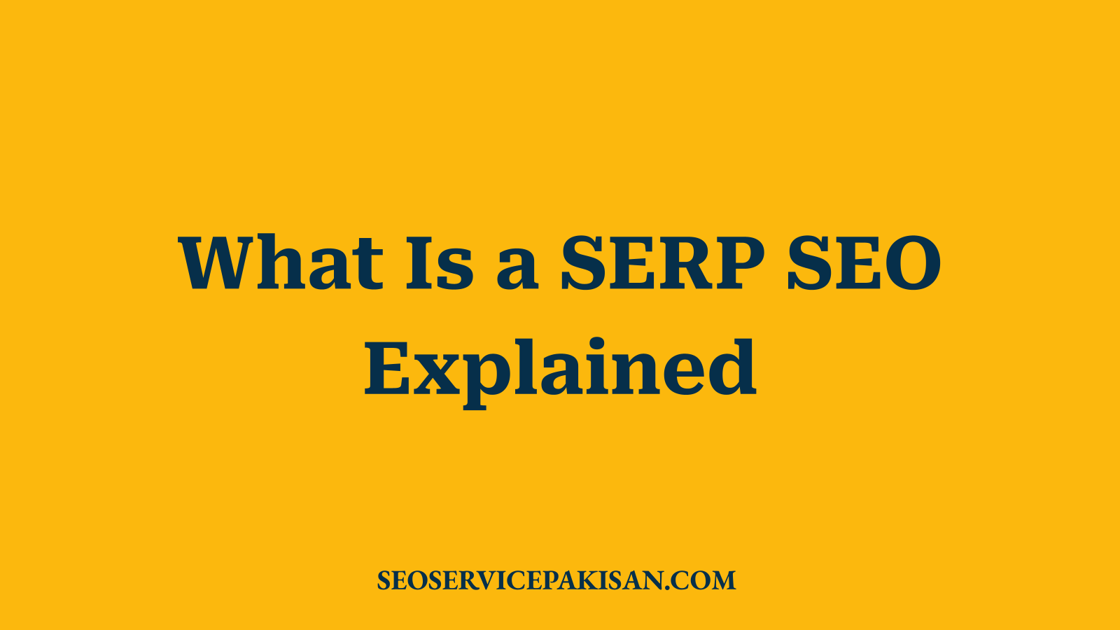 What Is a SERP SEO Explained