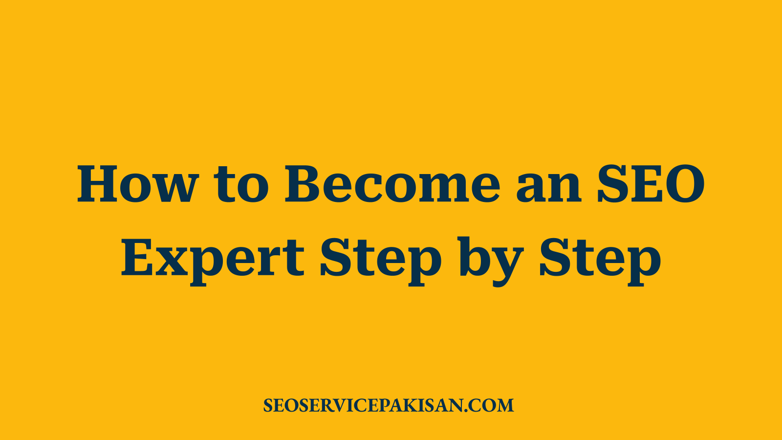 How to Become an SEO Expert Step by Step