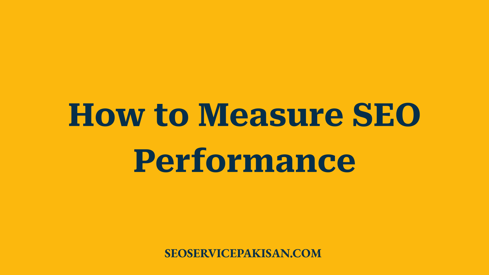 How to Measure SEO Performance