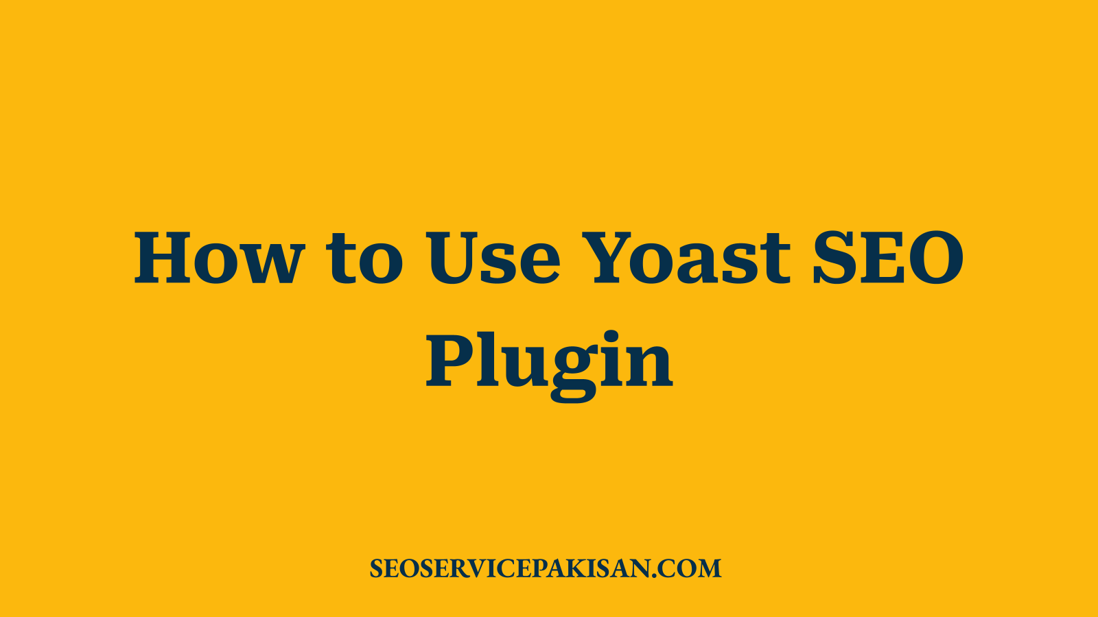 How to Use Yoast SEO Plugin