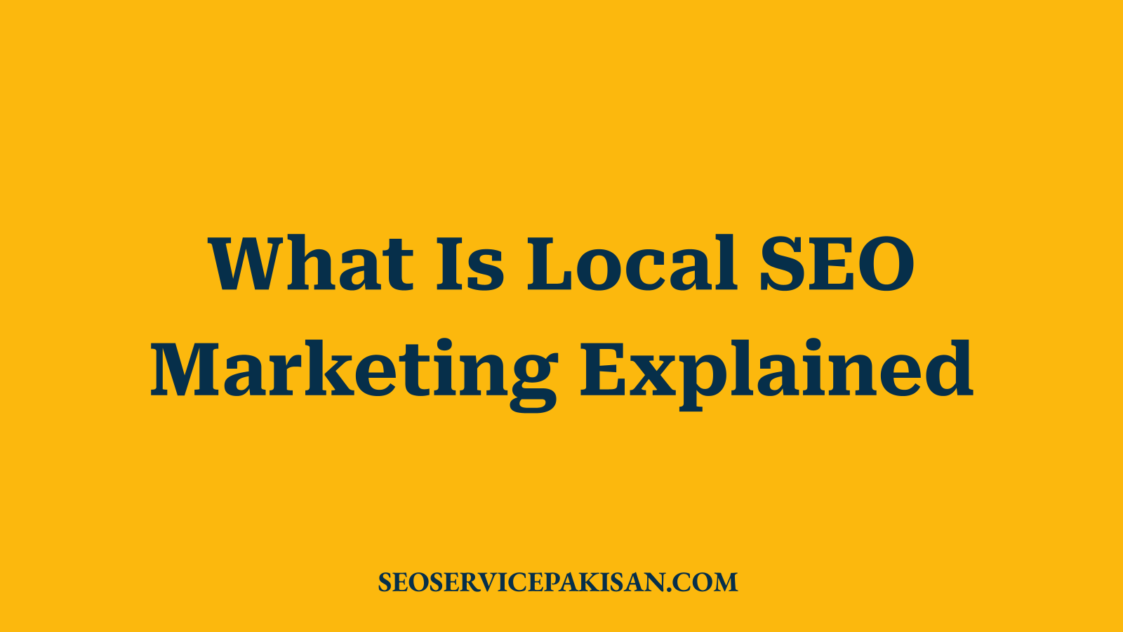 What Is Local SEO Marketing Explained