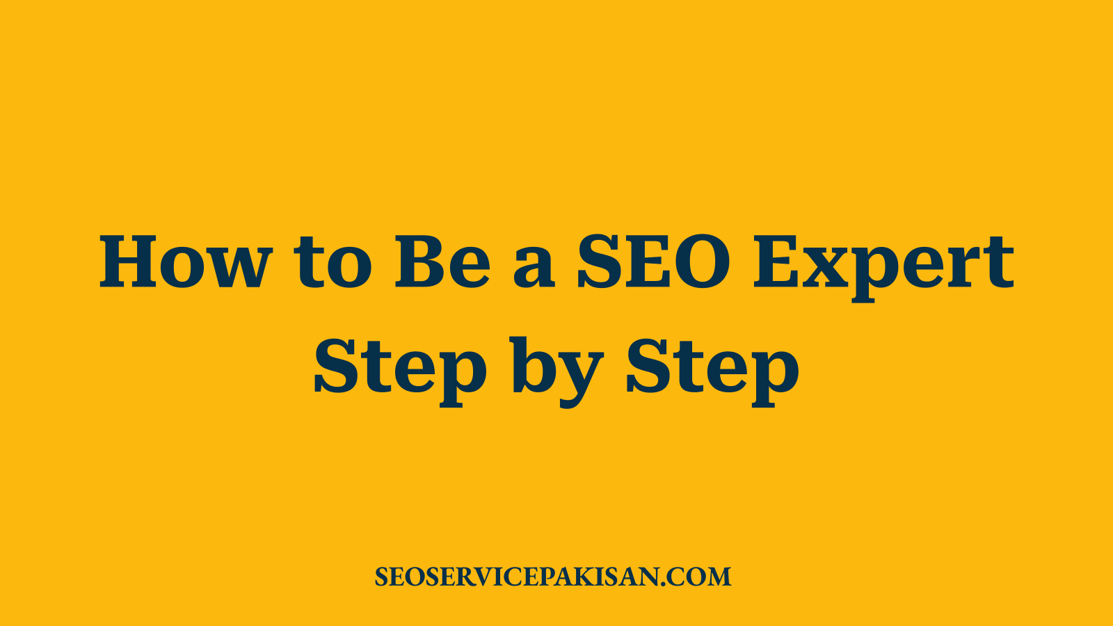 How to Be a SEO Expert Step by Step