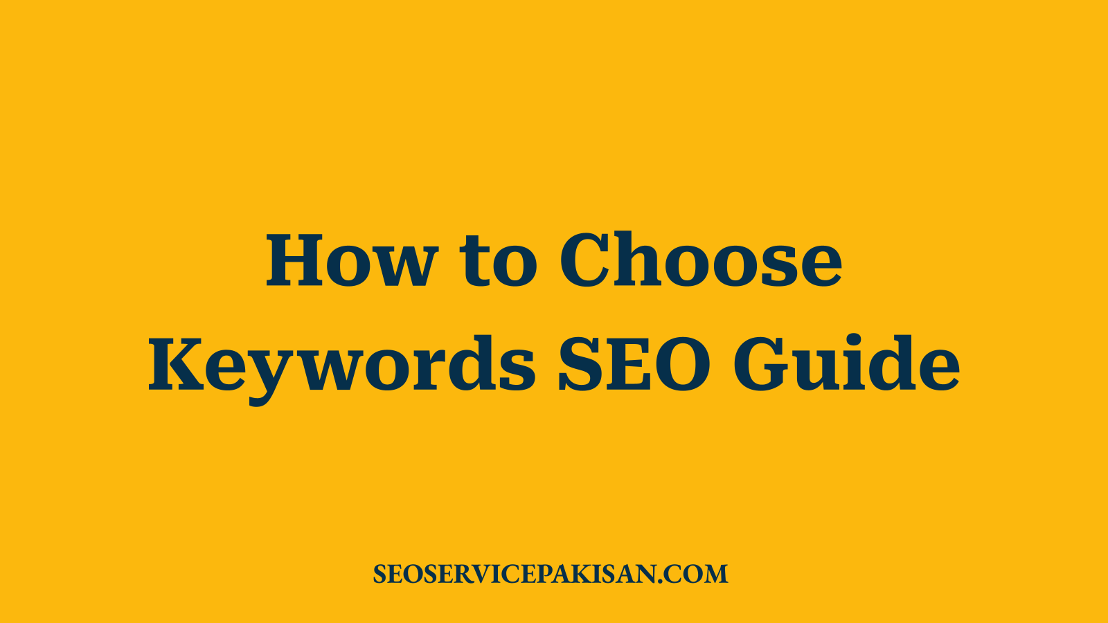 How to Choose Keywords SEO Guide