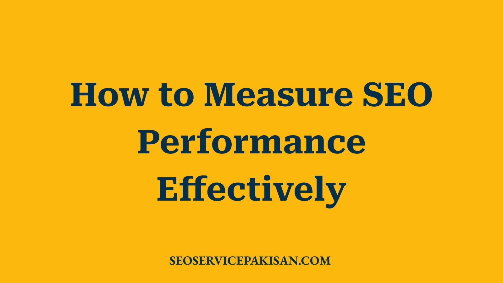 How to Measure SEO Performance Effectively