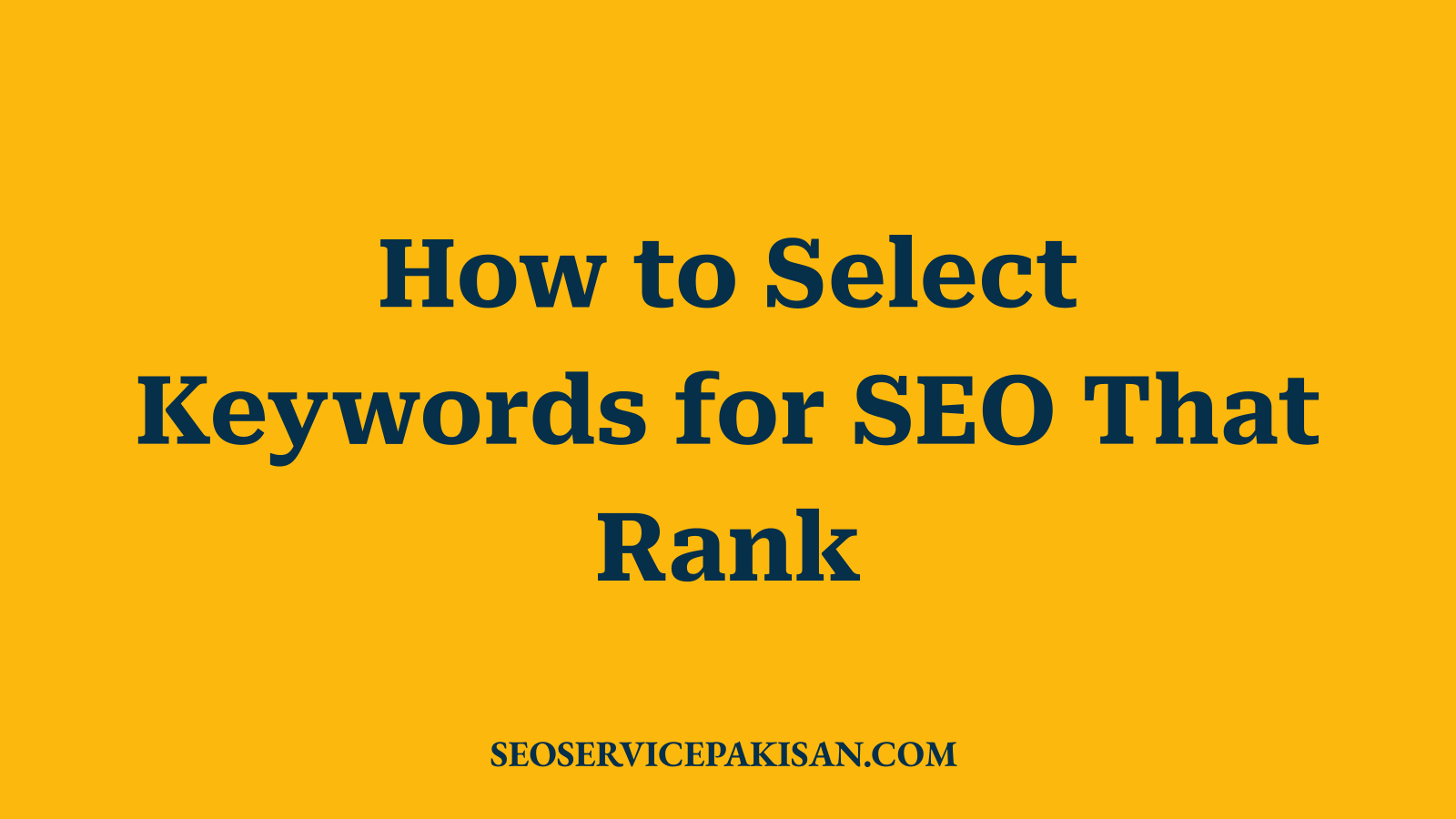 How to Select Keywords for SEO That Rank
