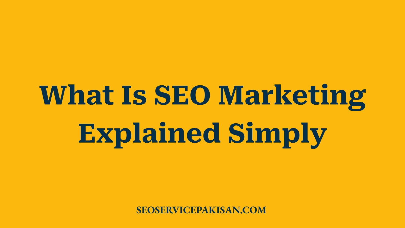 What Is SEO Marketing Explained Simply