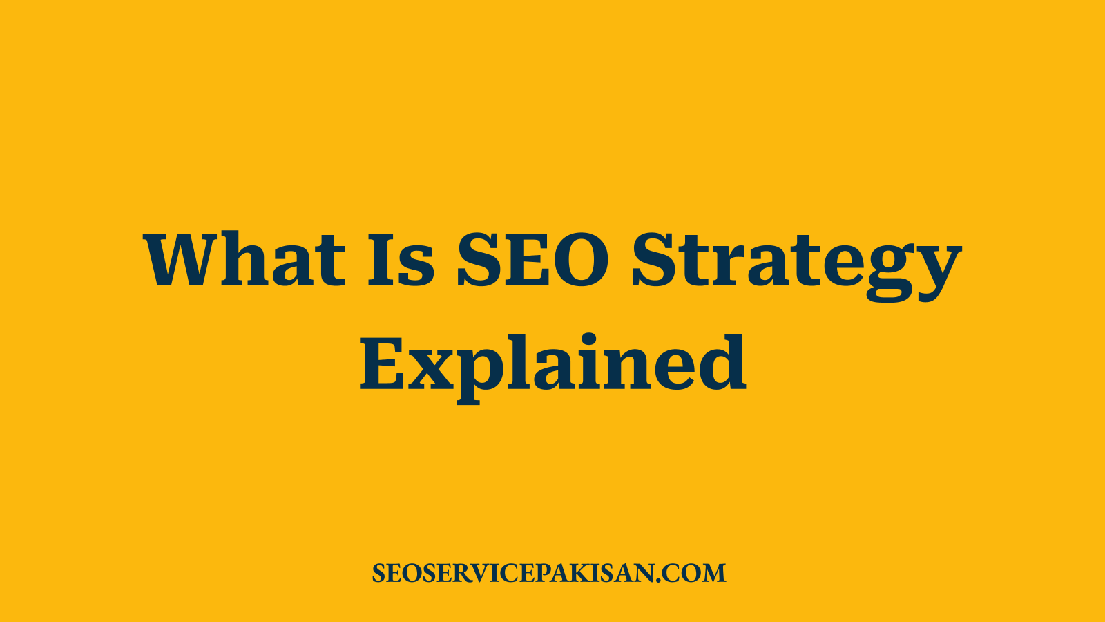 What Is SEO Strategy Explained